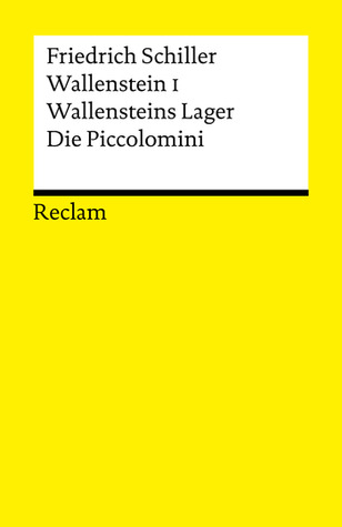 Wallenstein I: Wallensteins Lager, Die Piccolomini (Paperback)