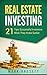 Real Estate Investing: 21 Tips Successful Investors Wish They Knew Earlier
