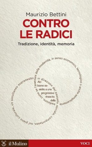 Contro le radici. Tradizione, identità, memoria (Paperback)