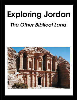 Exploring Jordan and Other Biblical Land