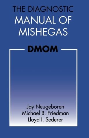 The Diagnostic Manual of Mishegas