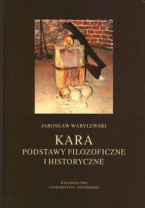 Kara. Podstawy filozoficzne i historyczne