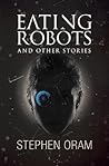 Eating Robots: An...