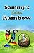 Sammy's Easter Rainbow: A Dog and Cat Help Save Easter! (Sam and Rainbow Adventures Book 3)