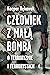Człowiek z małą bombą. O te...