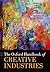 The Oxford Handbook of Creative Industries (Oxford Handbooks)