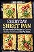 Everyday Sheet Pan: 30 Easy Hands-Off Recipes for Cooking Healthy and Delicious One-Pan Meals (Everyday Quick and Easy Cooking Book 1)