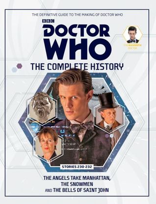 Doctor Who: The Complete History - Stories 230-232 The Angels Take Manhattan, The Snowmen and The Bells of Saint John (Doctor Who: The Complete History, #42)