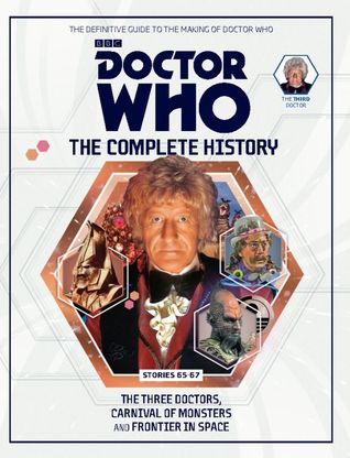 Doctor Who: The Complete History - Stories 65-67 The Three Doctors, Carnival of Monsters and Frontier In Space (Doctor Who: The Complete History, #43)