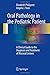 Oral Pathology in the Pediatric Patient: A Clinical Guide to the Diagnosis and Treatment of Mucosal Lesions