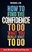 How to find the Confidence to do what you really want to do by Michael Lin
