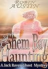 The Shem Bay Haunting (Jack Raven Ghost Mystery #3)