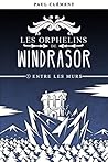 Entre les Murs (Les Orphelins de Windrasor, #1)