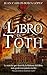 El Libro de Toth: La novela que desvela la historia del libro más poderoso jamás escrito (Spanish Edition)