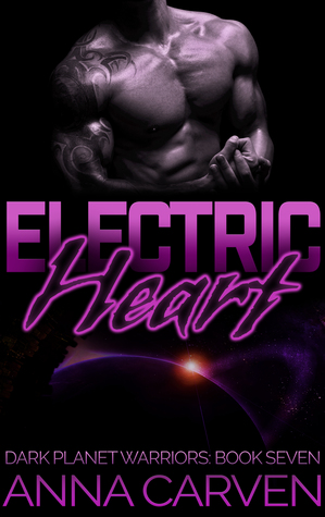Electric Heart (Dark Planet Warriors, #7)