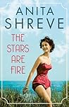 The Stars Are Fire by Anita Shreve