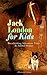 Jack London for Kids