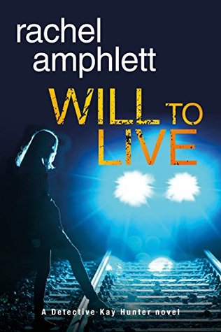 Will to Live (Detective Kay Hunter, #2)