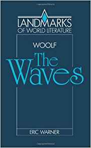 Virginia Woolf: The Waves (Landmarks of World Literature)