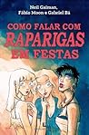 Como Falar com Raparigas em Festas by Fábio Moon