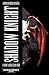 Shadow Knight by Aaron Dembski-Bowden