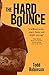 The Hard Bounce