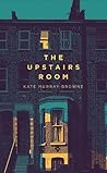 The Upstairs Room by Kate Murray-Browne The Upstairs Room by Kate Murray-Browne