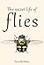 The Secret Life of Flies