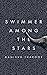 Swimmer Among the Stars