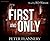 First and Only