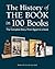 The History of the Book in 100 Books by Roderick Cave