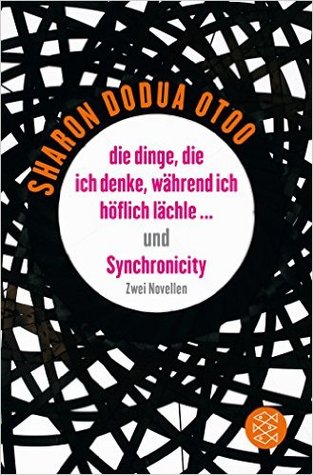 die dinge, die ich denke, während ich höflich lächle... und Synchronicity. Zwei Novellen