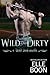 Wild And Dirty (Wild Irish)