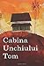 Cabina Unchiului Tom by Harriet Beecher Stowe