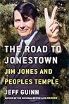 The Road to Jonestown: Jim Jones and Peoples Temple Book cover for The Road to Jonestown: Jim Jones and Peoples Temple