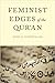 Feminist Edges of the Qur'an