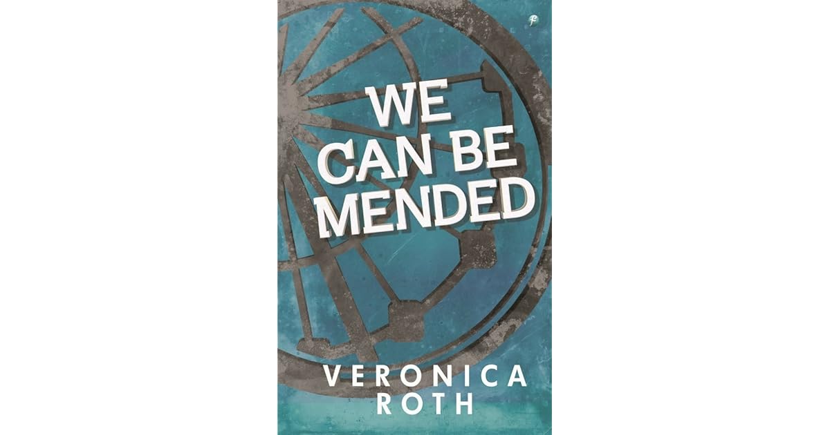 We Can Be Mended (Divergent 3.5) by Veronica Roth