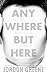 Anywhere But Here