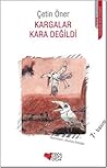 Kargalar Kara Değildi