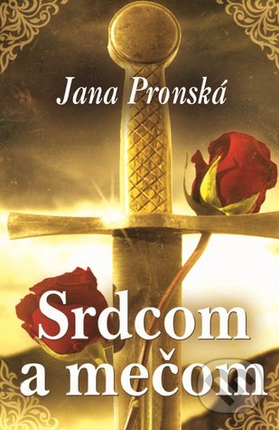 Srdcom a mečom (Hardcover)