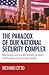 The Paradox of Our National Security Complex: How Secrecy and Security Diminish Our Liberty and Threaten Our Democratic Republic