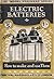 Electric Batteries (How To Make and Use Them) Model Engineer Series No. 5