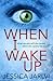 When I Wake Up