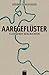 Aaregeflüster. Fliessende Geschichten by Désirée Scheidegger