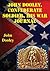 John Dooley, Confederate Soldier His War Journal by John Edward Dooley