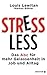 Stressless: Das ABC für mehr Gelassenheit in Job und Alltag (German Edition)