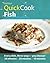 Hamlyn QuickCook: Fish: Easy recipes from spicy salmon to simple soup (Hamlyn Quick Cooks)