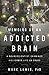 Memoirs of an Addicted Brain by Marc  Lewis