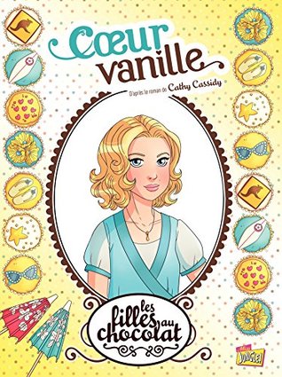 Cœur Vanille (Les filles au chocolat - BD, #5)