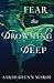 Fear the Drowning Deep by Sarah Glenn Marsh